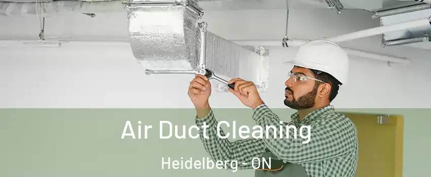 Air Duct Cleaning Heidelberg - ON