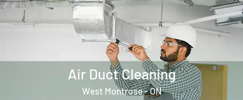 Air Duct Cleaning West Montrose - ON