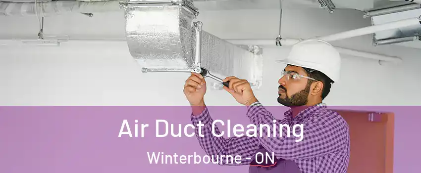 Air Duct Cleaning Winterbourne - ON