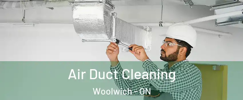 Air Duct Cleaning Woolwich - ON