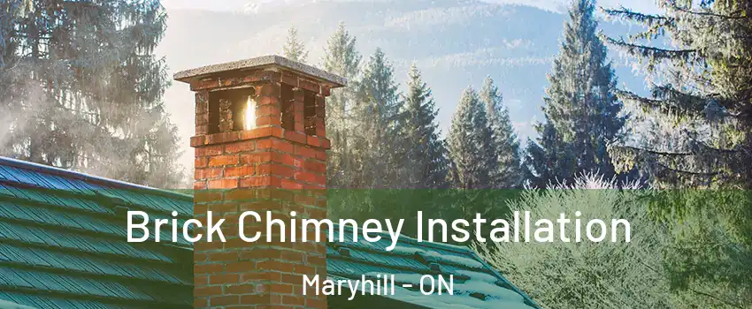 Brick Chimney Installation Maryhill - ON