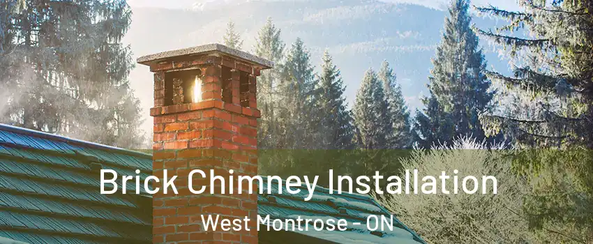 Brick Chimney Installation West Montrose - ON