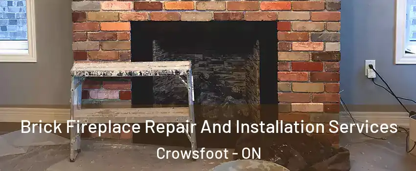 Brick Fireplace Repair And Installation Services Crowsfoot - ON