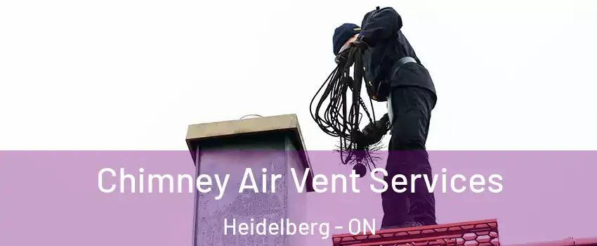 Chimney Air Vent Services Heidelberg - ON