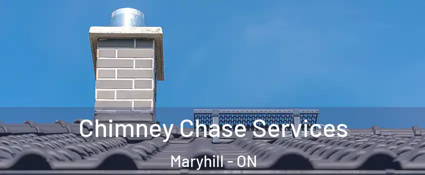  Chimney Chase Services Maryhill - ON