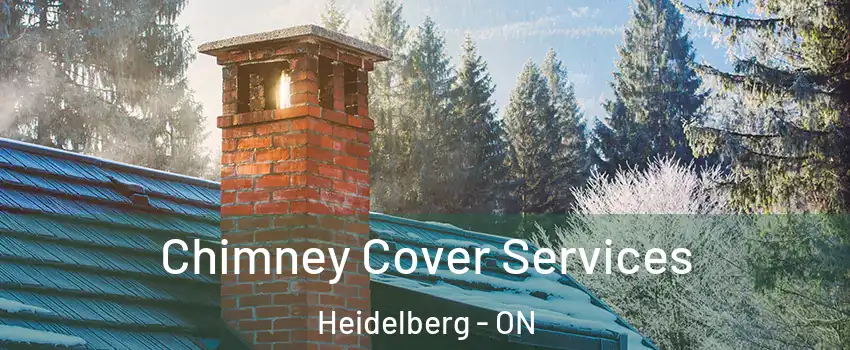 Chimney Cover Services Heidelberg - ON