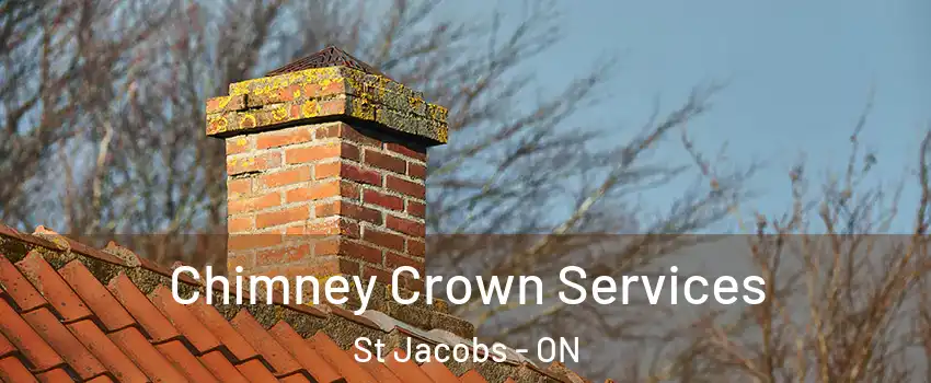Chimney Crown Services St Jacobs - ON