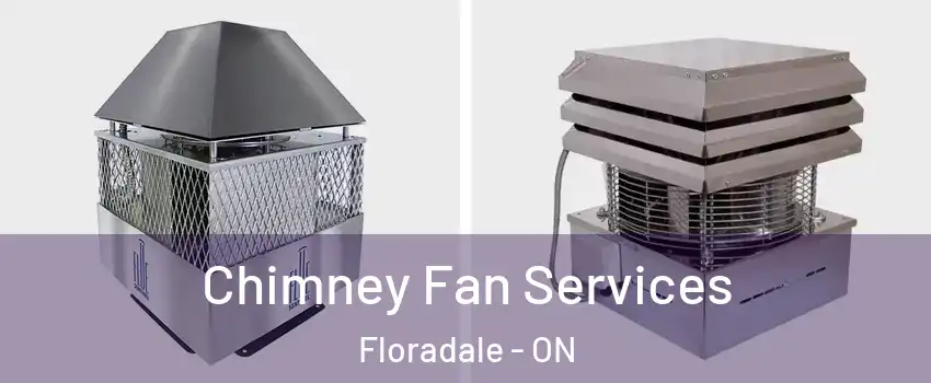 Chimney Fan Services Floradale - ON