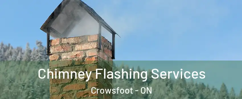 Chimney Flashing Services Crowsfoot - ON