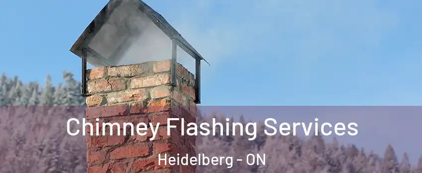 Chimney Flashing Services Heidelberg - ON