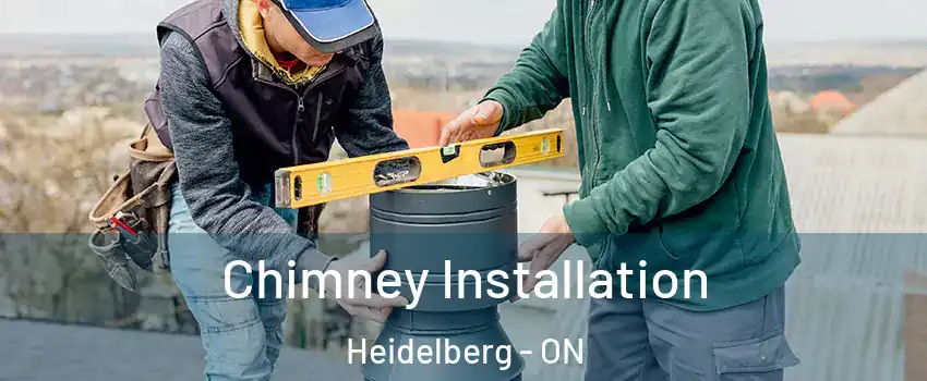 Chimney Installation Heidelberg - ON