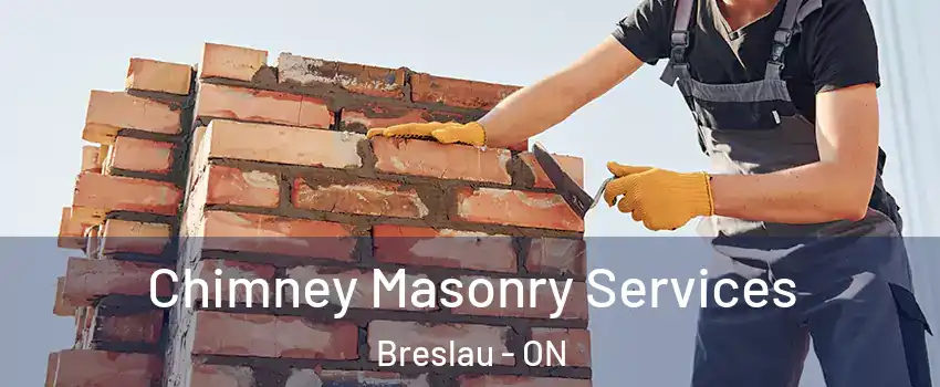 Chimney Masonry Services Breslau - ON