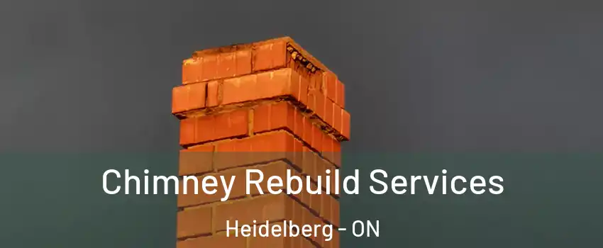 Chimney Rebuild Services Heidelberg - ON