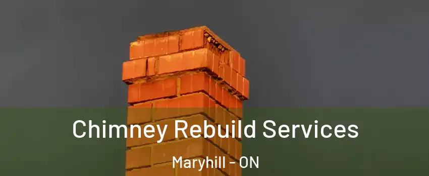  Chimney Rebuild Services Maryhill - ON