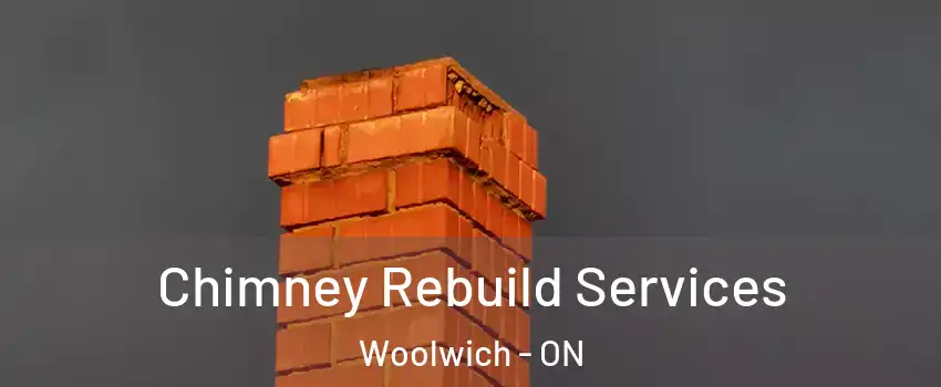 Chimney Rebuild Services Woolwich - ON