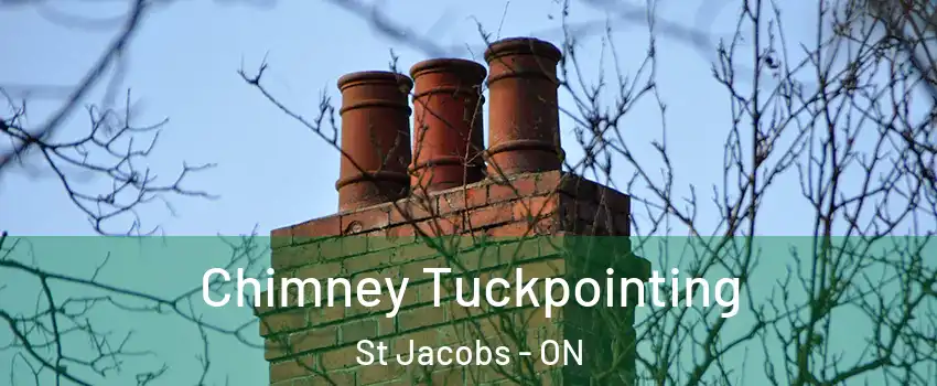 Chimney Tuckpointing St Jacobs - ON