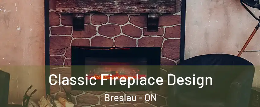 Classic Fireplace Design Breslau - ON