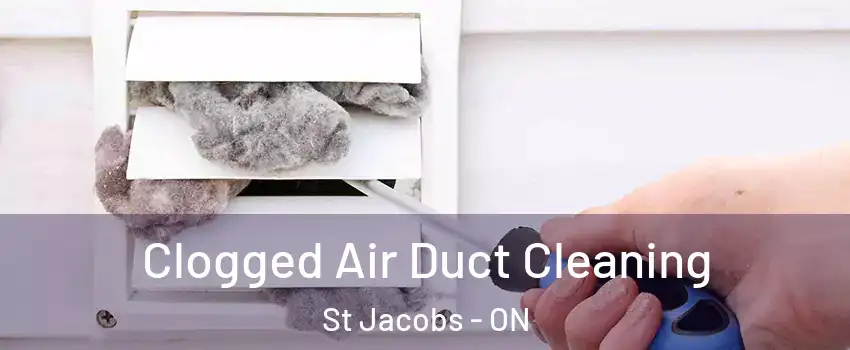  Clogged Air Duct Cleaning St Jacobs - ON