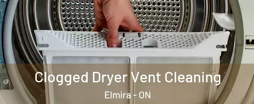 Clogged Dryer Vent Cleaning Elmira - ON