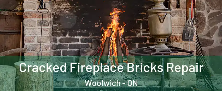 Cracked Fireplace Bricks Repair Woolwich - ON