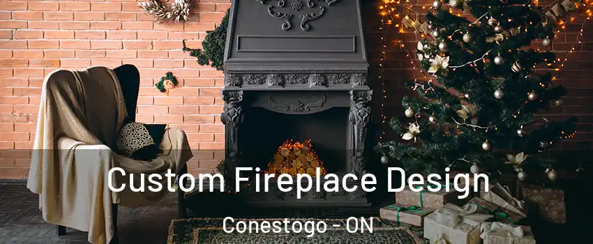 Custom Fireplace Design Conestogo - ON
