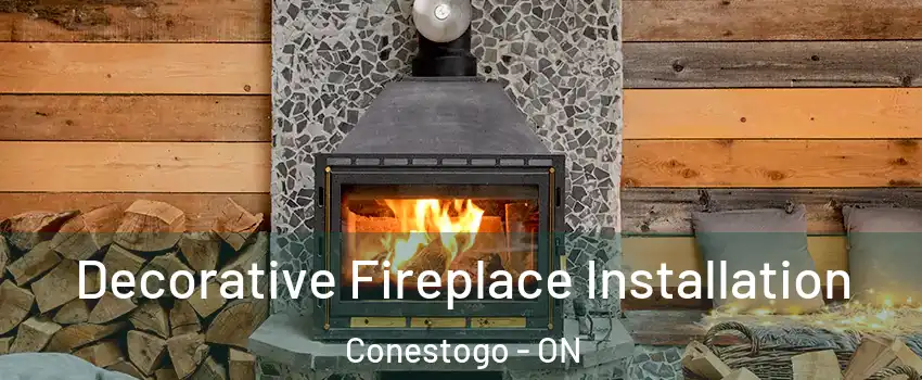 Decorative Fireplace Installation Conestogo - ON
