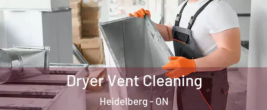 Dryer Vent Cleaning Heidelberg - ON