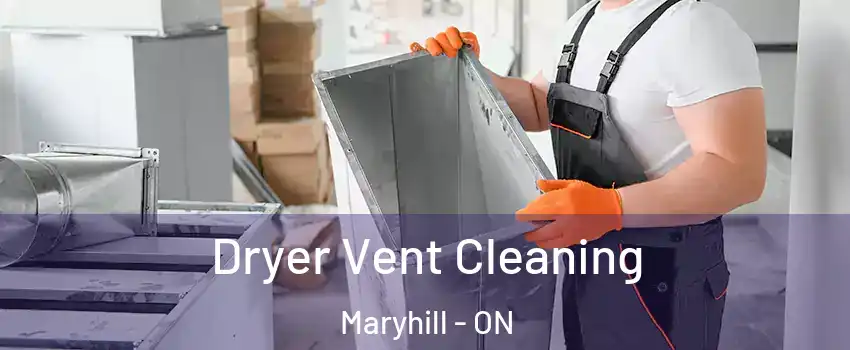 Dryer Vent Cleaning Maryhill - ON