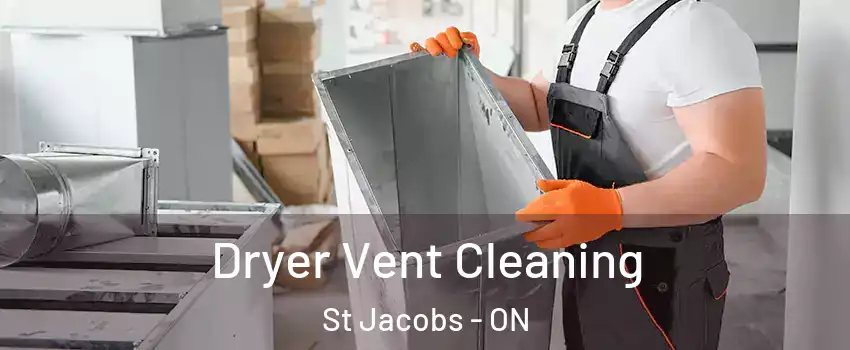 Dryer Vent Cleaning St Jacobs - ON