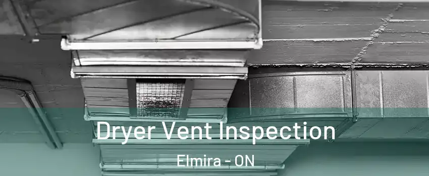 Dryer Vent Inspection Elmira - ON