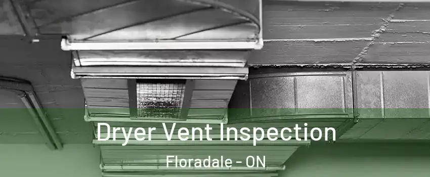 Dryer Vent Inspection Floradale - ON