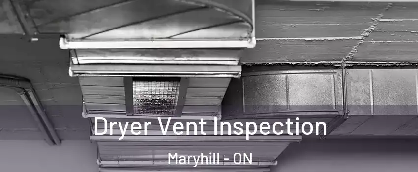 Dryer Vent Inspection Maryhill - ON