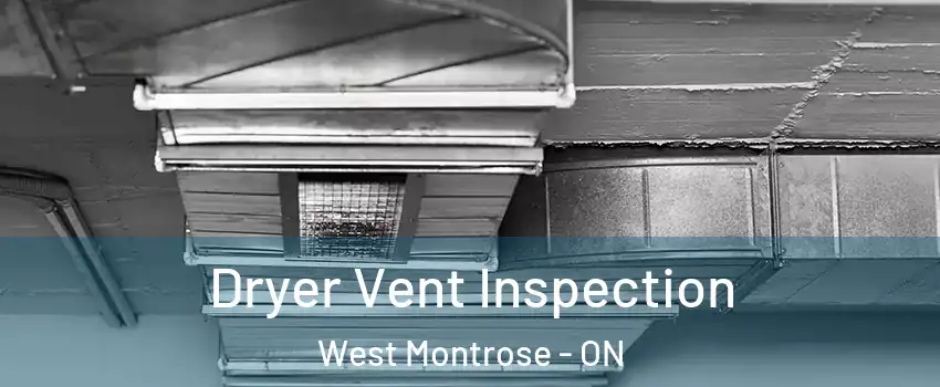 Dryer Vent Inspection West Montrose - ON