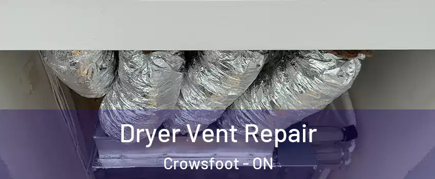 Dryer Vent Repair Crowsfoot - ON
