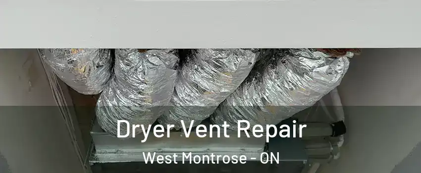 Dryer Vent Repair West Montrose - ON