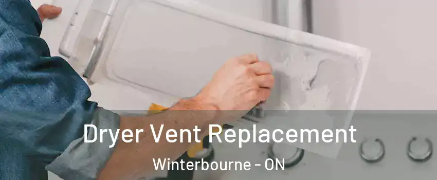Dryer Vent Replacement Winterbourne - ON