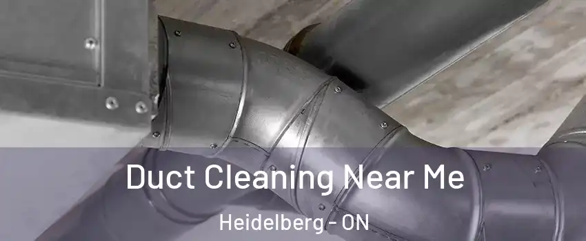 Duct Cleaning Near Me Heidelberg - ON