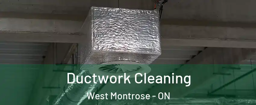  Ductwork Cleaning West Montrose - ON