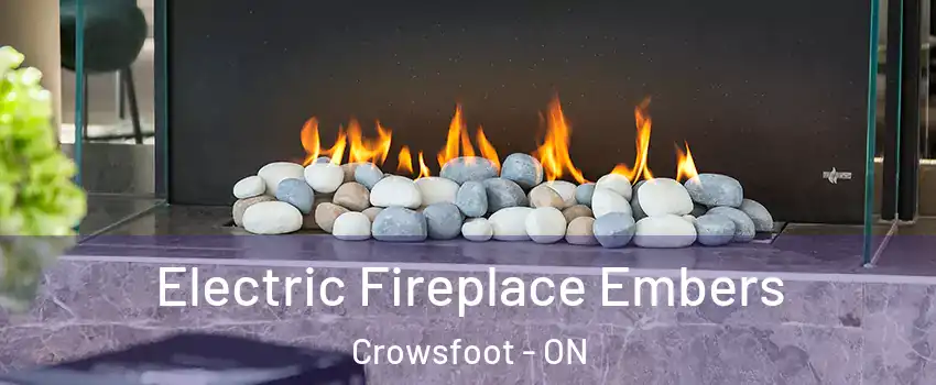 Electric Fireplace Embers Crowsfoot - ON