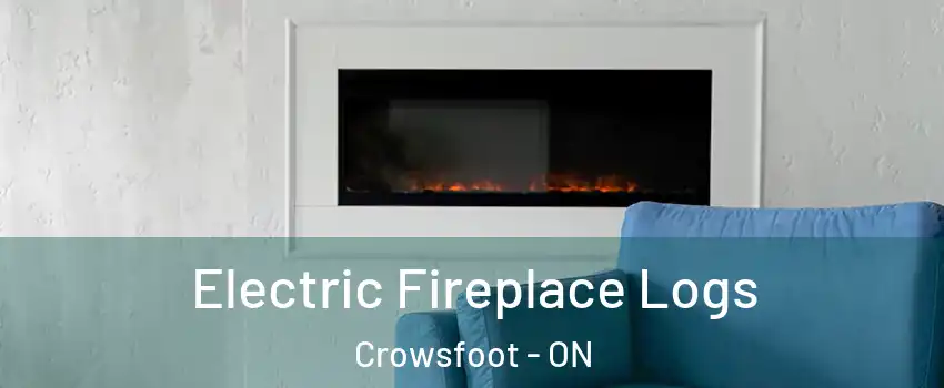  Electric Fireplace Logs Crowsfoot - ON