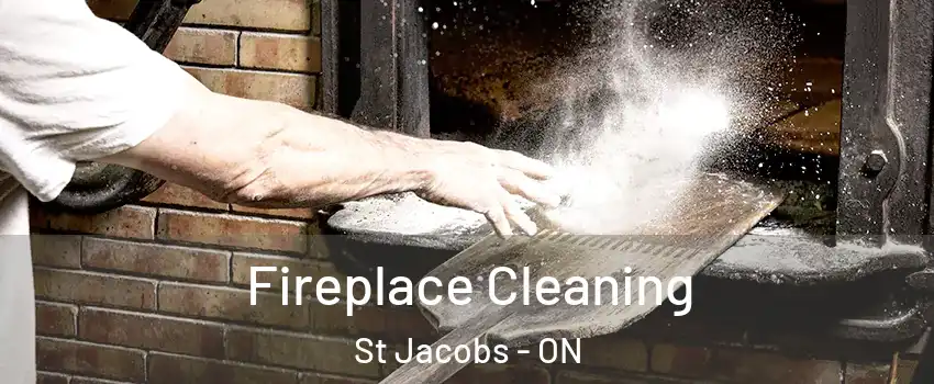 Fireplace Cleaning St Jacobs - ON
