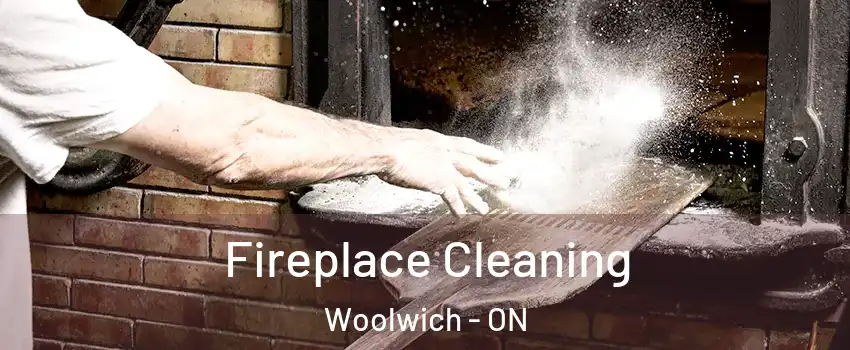 Fireplace Cleaning Woolwich - ON