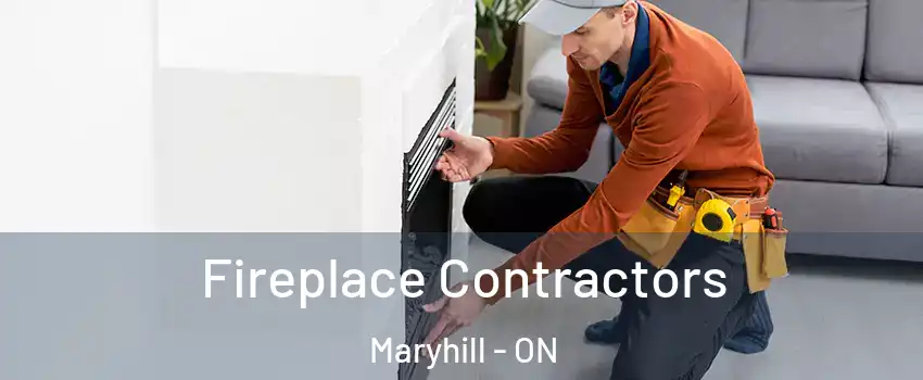 Fireplace Contractors Maryhill - ON
