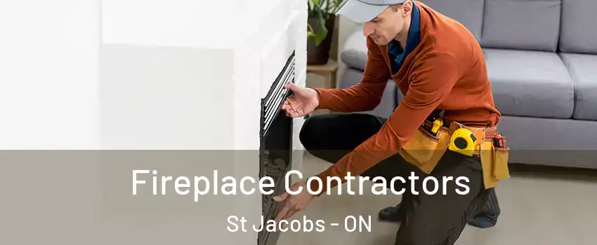 Fireplace Contractors St Jacobs - ON