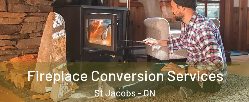 Fireplace Conversion Services St Jacobs - ON