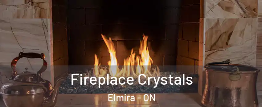 Fireplace Crystals Elmira - ON