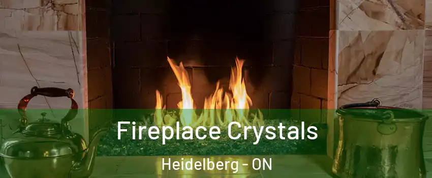 Fireplace Crystals Heidelberg - ON
