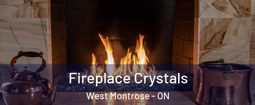  Fireplace Crystals West Montrose - ON
