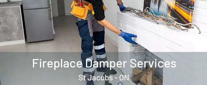 Fireplace Damper Services St Jacobs - ON