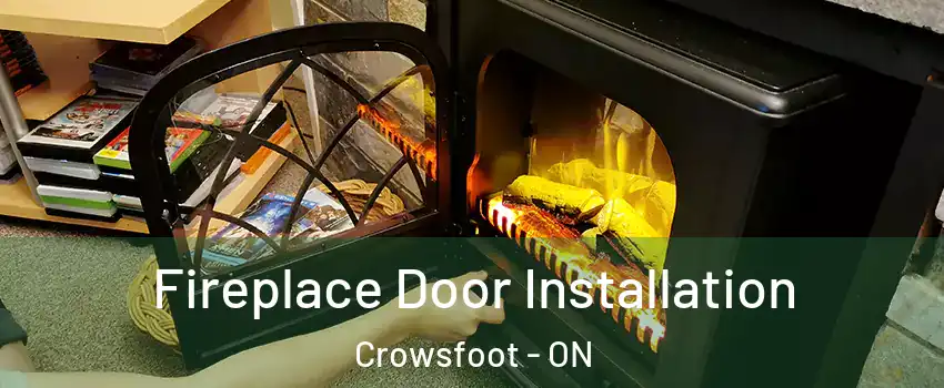 Fireplace Door Installation Crowsfoot - ON